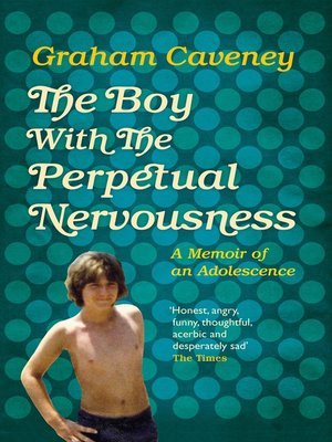 cover image of The Boy with the Perpetual Nervousness